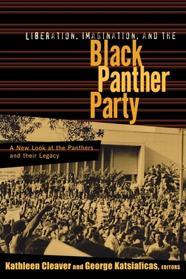 Liberation, Imagination and the Black Panther Party