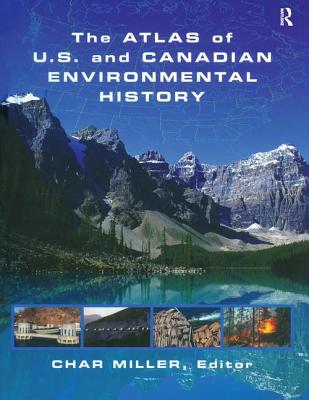 The Atlas of U.S. and Canadian Environmental History