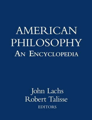 American Philosophy: An Encyclopedia