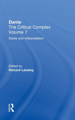 Dante and Interpretation: From the New Philology to the New Criticism and Beyond