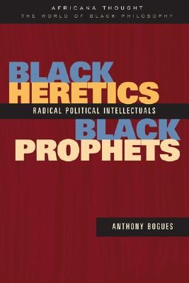 Black Heretics, Black Prophets