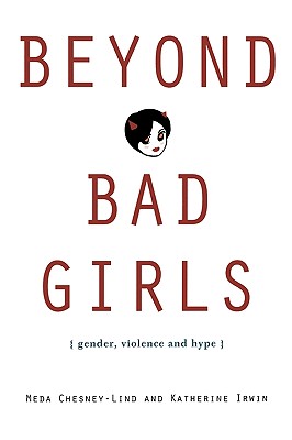 Beyond Bad Girls