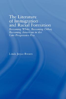 The Literature of Immigration and Racial Formation