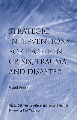 Strategic Interventions for People in Crisis, Trauma, and Disaster