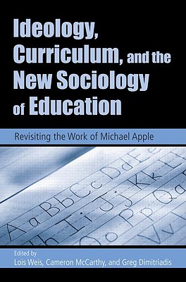 Ideology, Curriculum, and the New Sociology of Education