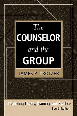 The Counselor and the Group, fourth edition