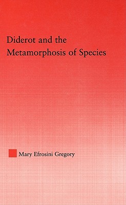 Diderot and the Metamorphosis of Species