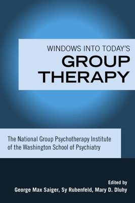 Windows into Today's Group Therapy