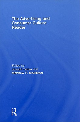 The Advertising and Consumer Culture Reader