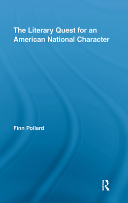 The Literary Quest for an American National Character