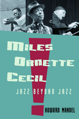 Miles, Ornette, Cecil