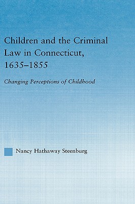 Children and the Criminal Law in Connecticut, 1635-1855