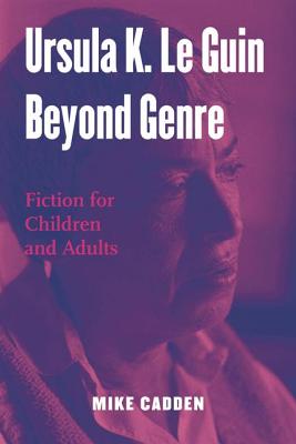 Ursula K. Le Guin Beyond Genre