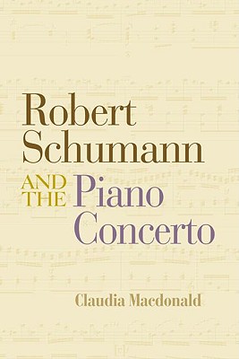 Robert Schumann and the Piano Concerto