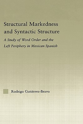 Structural Markedness and Syntactic Structure