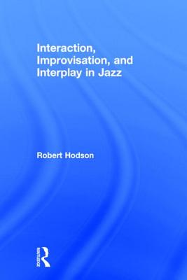 Interaction, Improvisation, and Interplay in Jazz