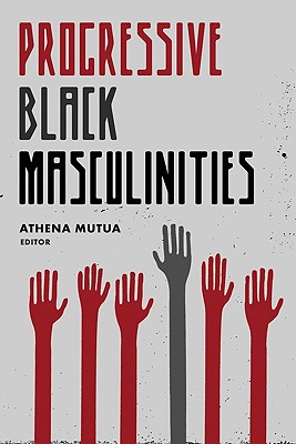 Progressive Black Masculinities?