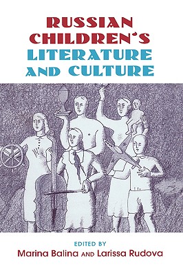 Russian Children's Literature and Culture