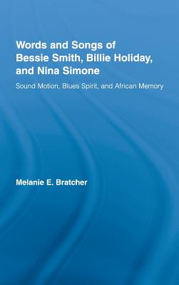 Words and Songs of Bessie Smith, Billie Holiday, and Nina Simone