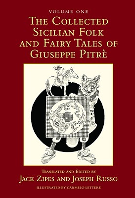 The Collected Sicilian Folk and Fairy Tales of Giuseppe Pitre