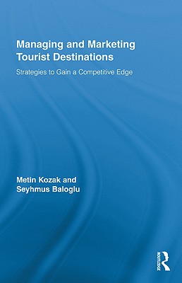 Managing and Marketing Tourist Destinations