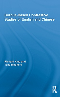 Corpus-Based Contrastive Studies of English and Chinese