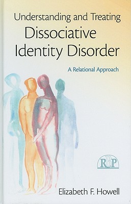 Understanding and Treating Dissociative Identity Disorder