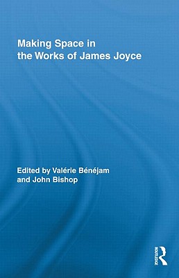 Making Space in the Works of James Joyce