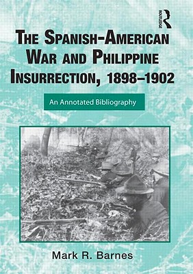 The Spanish-American War and Philippine Insurrection, 1898-1902