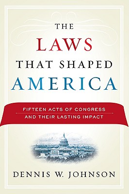 The Laws That Shaped America