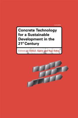 Concrete Technology for a Sustainable Development in the 21st Century