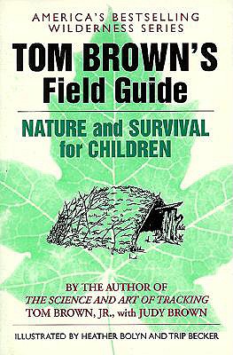 Tom Brown's Field Guide to Nature and Survival for Children