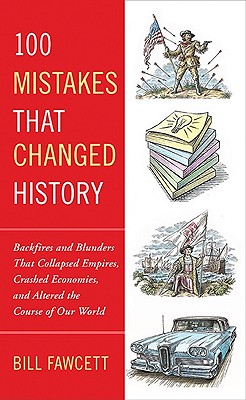 100 Mistakes that Changed History