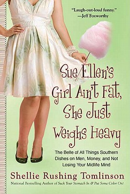 Sue Ellen's Girl Ain't Fat, She Just Weighs Heavy