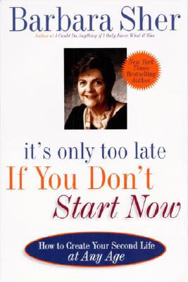 It's Only Too Late If You Don't Start Now