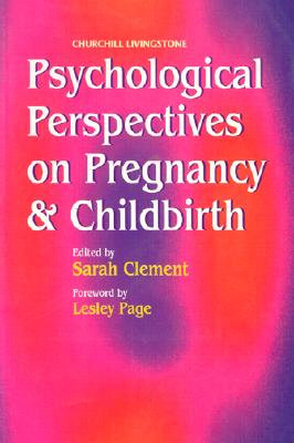 Psychological Perspectives on Pregnancy and Childbirth