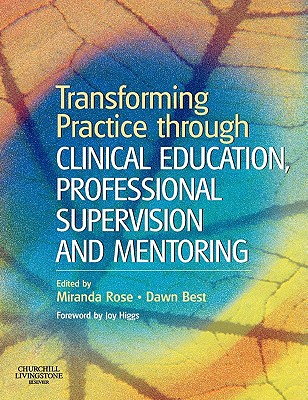 Transforming Practice through Clinical Education, Professional Supervision and Mentoring