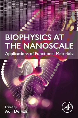 Biophysics at the  Nanoscale