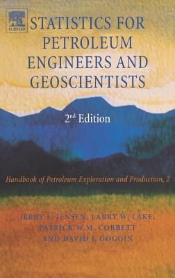 Statistics for Petroleum Engineers and Geoscientists