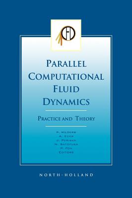 Parallel Computational Fluid Dynamics 2001, Practice and Theory