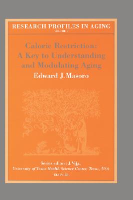 Caloric Restriction: A Key to Understanding and Modulating Aging