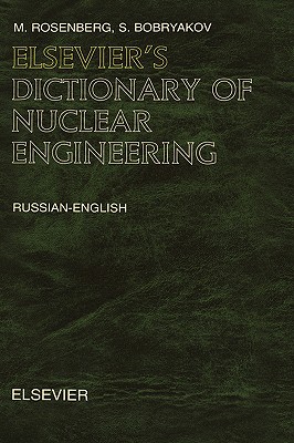 Elsevier's Dictionary of Nuclear Engineering