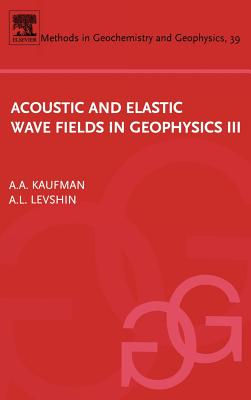 Acoustic and Elastic Wave Fields in Geophysics, III