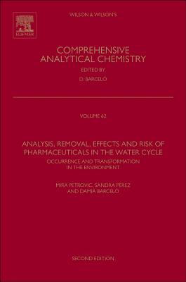 Analysis, Removal, Effects and Risk of Pharmaceuticals in the Water Cycle