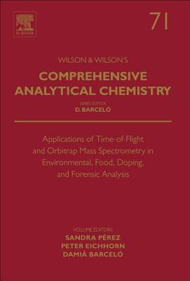 Applications of Time-of-Flight and Orbitrap Mass Spectrometry in Environmental, Food, Doping, and Forensic Analysis