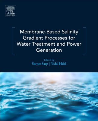 Membrane-Based Salinity Gradient Processes for Water Treatment and Power Generation