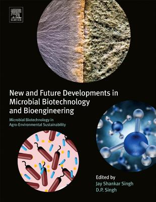 New and Future Developments in Microbial Biotechnology and Bioengineering