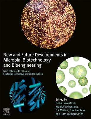 New and Future Developments in Microbial Biotechnology and Bioengineering