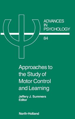 Approaches to the Study of Motor Control and Learning