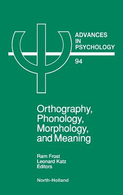 Orthography, Phonology, Morphology and Meaning